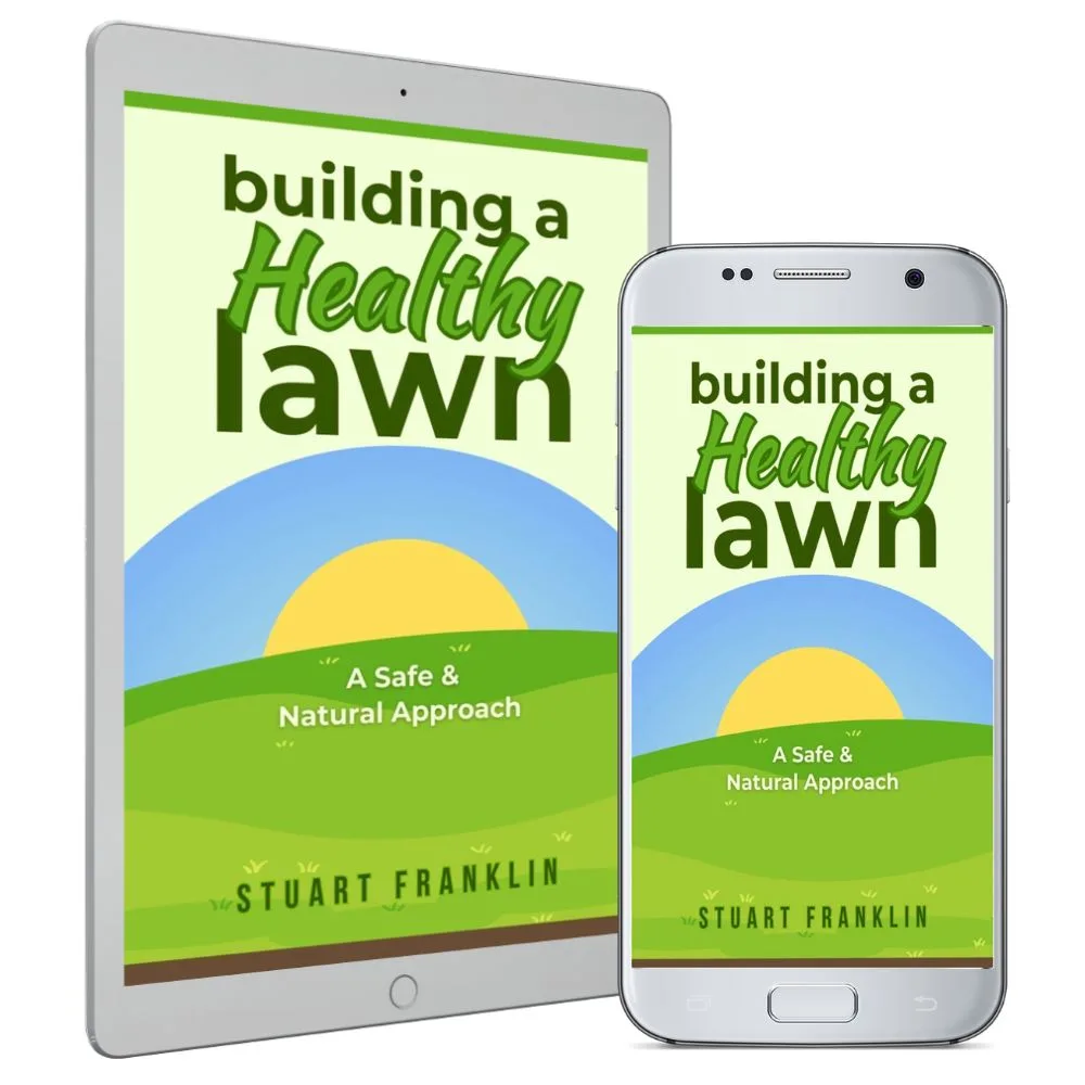 Building a Healthy Lawn: A Safe & Natural Approach - E-book by Stuart Franklin